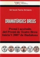 L’Ultim Vol AADPC 2008 “Dramatúrgies Breus”
